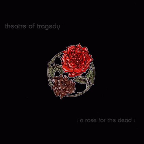 Theatre Of Tragedy : A Rose for the Dead